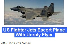 US Fighter Jets Escort Plane With Unruly Flyer