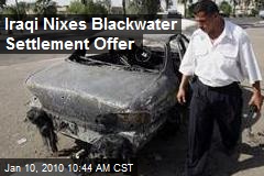Iraqi Nixes Blackwater Settlement Offer