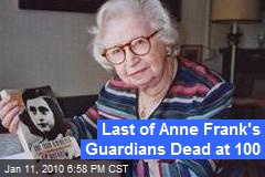 Last of Anne Frank's Guardians Dead at 100