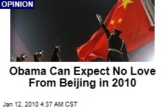 Obama Can Expect No Love From Beijing in 2010