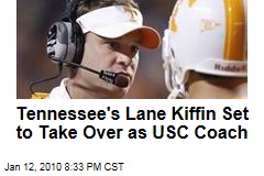 Tennessee's Lane Kiffin Set to Take Over as USC Coach