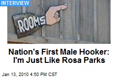 Nation's First Male Hooker: I'm Just Like Rosa Parks