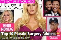 Top 10 Plastic Surgery Addicts