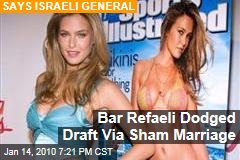 Bar Refaeli Dodged Draft Via Sham Marriage