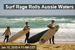 Surf Rage Roils Aussie Waters