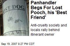Panhandler Begs For Lost Pooch, his 'Best Friend'