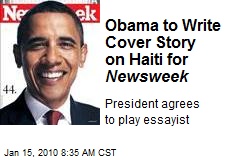 Obama to Write Cover Story on Haiti for Newsweek