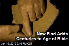 New Find Adds Centuries to Age of Bible