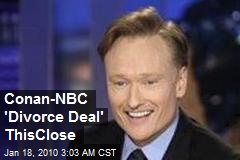 Conan-NBC 'Divorce Deal' ThisClose
