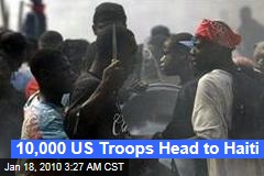10,000 US Troops Head to Haiti