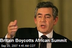 Britain Boycotts African Summit