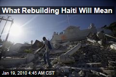 What Rebuilding Haiti Will Mean