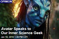 Avatar Speaks to Our Inner Science Geek