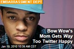 Bow Wow's Mom Gets Way Too Twitter Happy