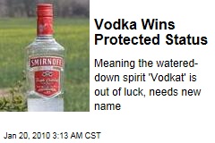Vodka Wins Protected Status