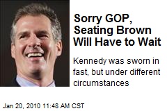 Sorry GOP, Seating Brown Will Have to Wait