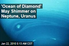 'Ocean of Diamond' May Shimmer on Neptune, Uranus