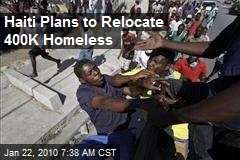 Haiti Plans to Relocate 400K Homeless