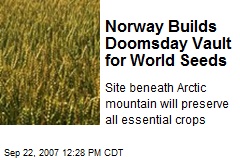 Norway Builds Doomsday Vault for World Seeds