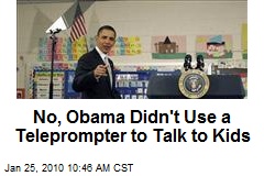 No, Obama Didn't Use a Teleprompter to Talk to Kids