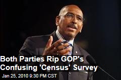 Both Parties Rip GOP's Confusing 'Census' Survey
