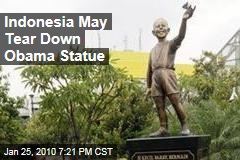 Indonesia May Tear Down Obama Statue