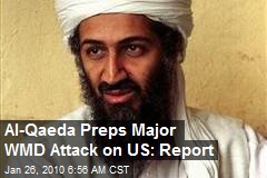 Al-Qaeda Preps Major WMD Attack on US: Report