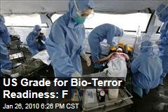 US Grade for Bio-Terror Readiness: F