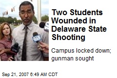 Two Students Wounded in Delaware State Shooting