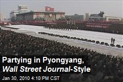 Partying in Pyongyang, Wall Street Journal -Style