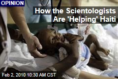 How the Scientologists Are 'Helping' Haiti