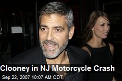 Clooney in NJ Motorcycle Crash