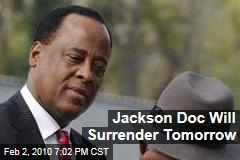 Jackson Doc Will Surrender Tomorrow