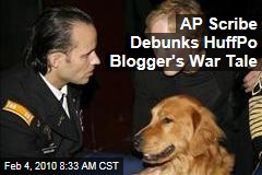 AP Scribe Debunks HuffPo Blogger's War Tale