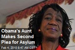 Obama's Aunt Makes Second Plea for Asylum