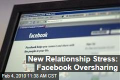 New Relationship Stress: Facebook Oversharing
