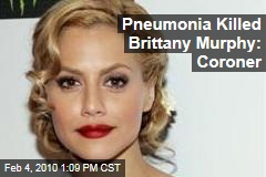 Pneumonia Killed Brittany Murphy: Coroner