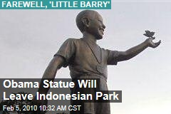 Obama Statue Will Leave Indonesian Park