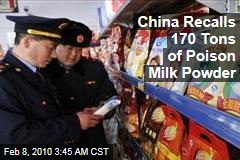 China Recalls 170 Tons of Poison Milk Powder
