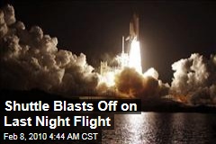 Shuttle Blasts Off on Last Night Flight