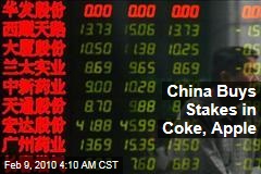 China Buys Stakes in Coke, Apple