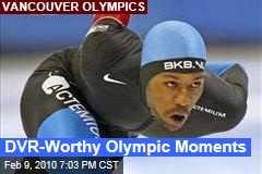 DVR-Worthy Olympic Moments