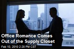 Office Romance Comes Out of the Supply Closet