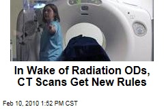 In Wake of Radiation ODs, CT Scans Get New Rules