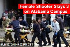 Female Shooter Slays 3 on Alabama Campus