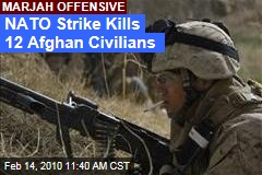 NATO Strike Kills 12 Afghan Civilians
