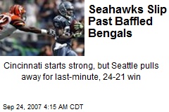 Seahawks Slip Past Baffled Bengals