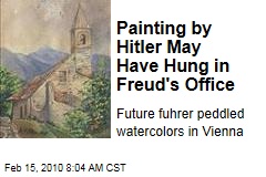 Painting by Hitler May Have Hung in Freud's Office