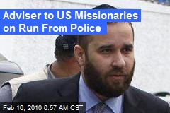 Adviser to US Missionaries on Run From Police