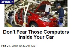 Don't Fear Those Computers Inside Your Car